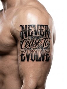 Never Cease to Evolve Script Arm Tattoo Design Inkbulb